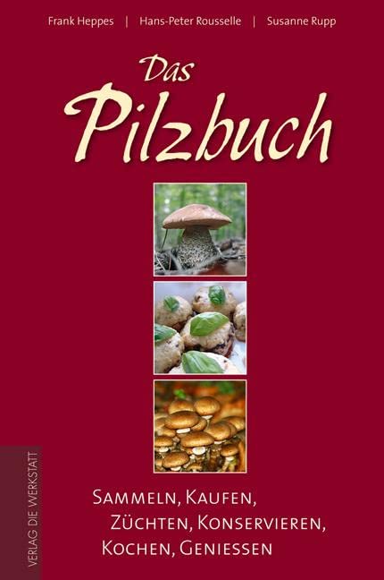 Das Pilzbuch Leisure, Home & Garden