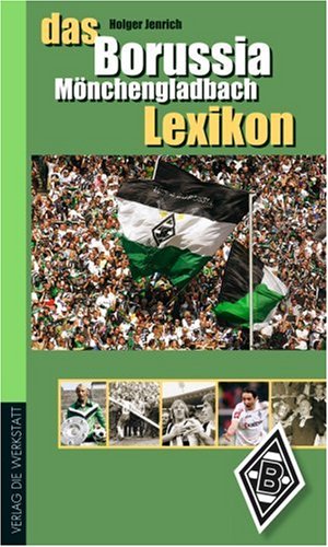 Das Borussia Mönchengladbach Lexikon Learning & Reference