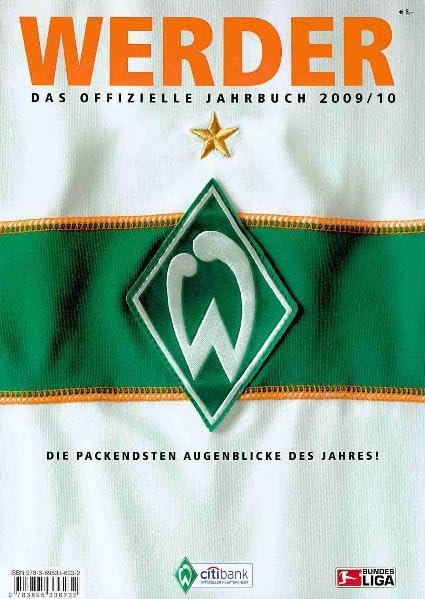 Werder Das offizielle Jahrbuch 2009/ 2010: Die packendsten Augenblicke des Jahres Reference Books