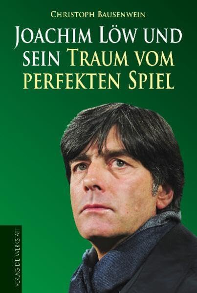 Joachim Löw und sein Traum vom perfekten Spiel Sports