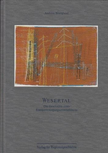 Wesertal - Die Geschichte eines Energieversorgungsunternehmens (Studien zur Regionalgeschichte) Politics & History