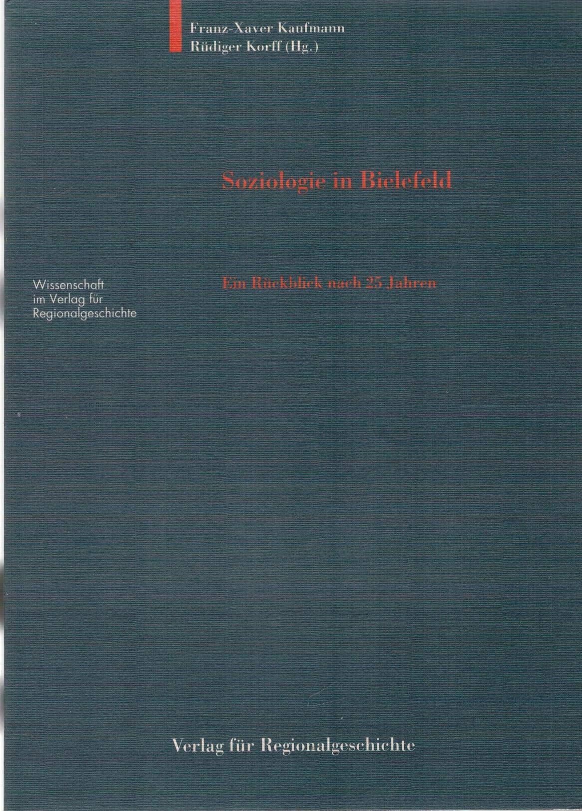 Soziologie in Bielefeld: Ein Rückblick nach 25 Jahren Law