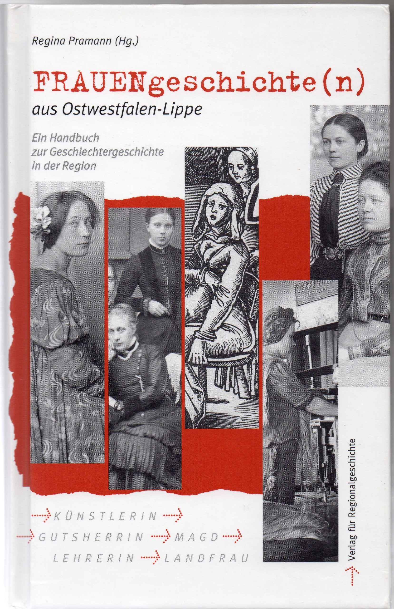 Frauengeschichte(n) aus Ostwestfalen-Lippe: Ein Handbuch zur Geschlechtergeschichte in der Region Social Sciences