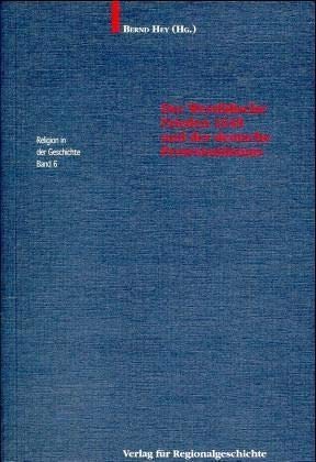 Der Westfälische Frieden 1648 und der deutsche Protestantismus (Religion in der Geschichte: Kirche, Kultur und Gesellschaft) Politics & History