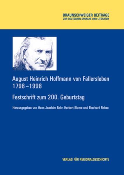 August Heinrich Hoffmann von Fallersleben 1798-1998: Festschrift zum 200. Geburtstag (Braunschweiger Beiträge zur deutschen Sprache und Literatur) Contemporary literature