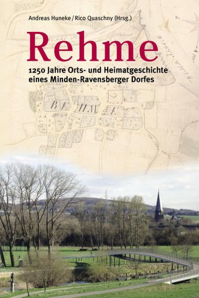 Rehme: 1250 Jahre Orts- und Heimatgeschichte eines Minden-Ravensberger Dorfes book