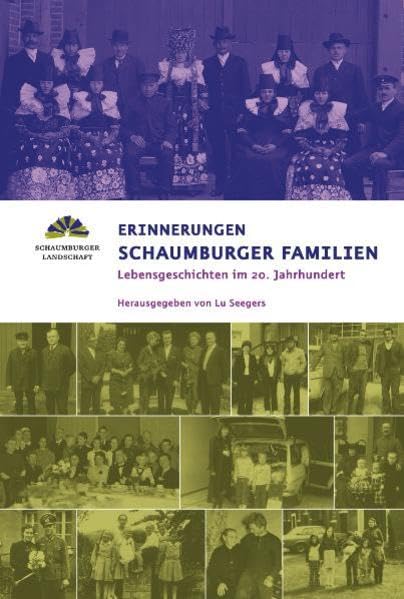 Erinnerungen Schaumburger Familien: Lebensgeschichten im 20. Jahrhundert (Kulturlandschaft Schaumburg) book