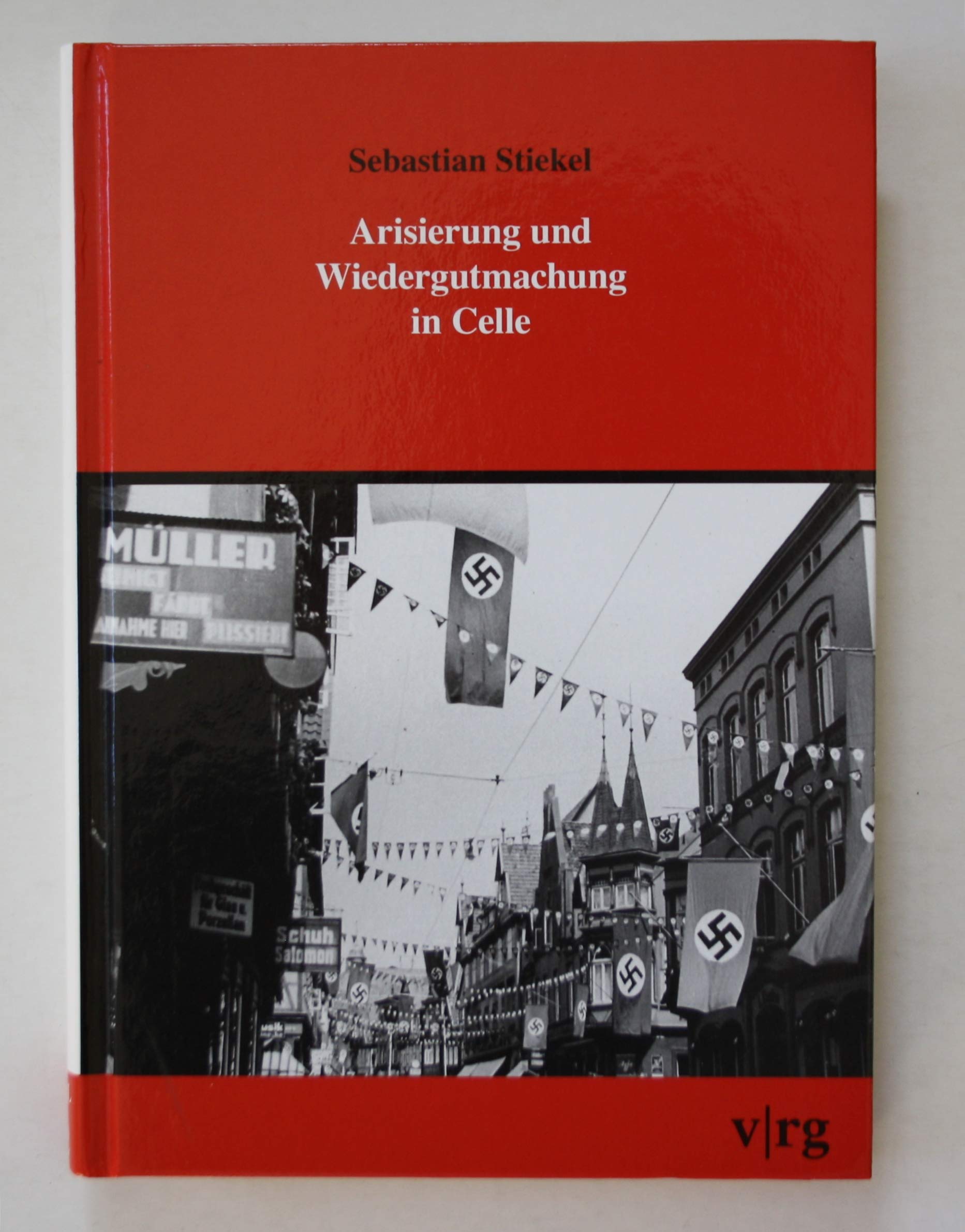 Arisierung und Wiedergutmachung in Celle book