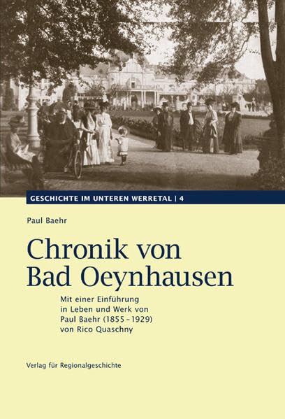 Chronik von Bad Oeynhausen: Nachdruck der Ausgabe von 1909 (Geschichte im unteren Werretal) Politics & History
