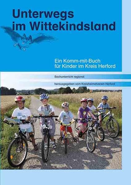 Unterwegs im Wittekindsland: Ein Komm-mit-Buch für Kinder im Kreis Herford General education