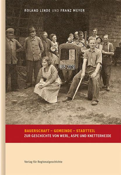 Bauerschaft – Gemeinde – Stadtteil: Zur Geschichte von Werl, Aspe und Knetterheide (Beiträge zur Geschichte der Stadt Bad Salzuflen) Politics & History