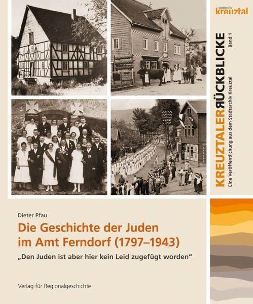 Die Geschichte der Juden im Amt Ferndorf (1797-1943) Film, Art & Culture