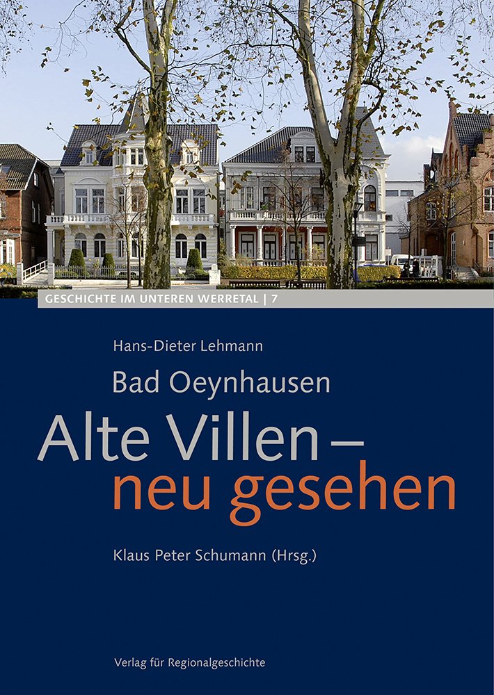Bad Oeynhausen: Alte Villen - neu gesehen (Geschichte im unteren Werretal) Architecture