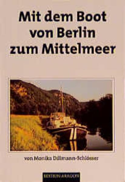 Mit dem Boot von Berlin zum Mittelmeer Leisure, Home & Garden