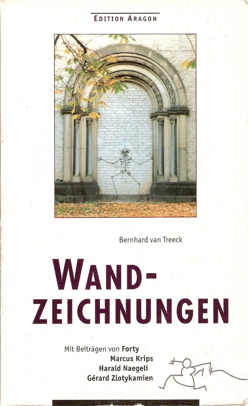 Wandzeichnungen: Mit Beitr. v. Forty, Marcus Krips, Harald Naegeli u. a. Film, Art & Culture