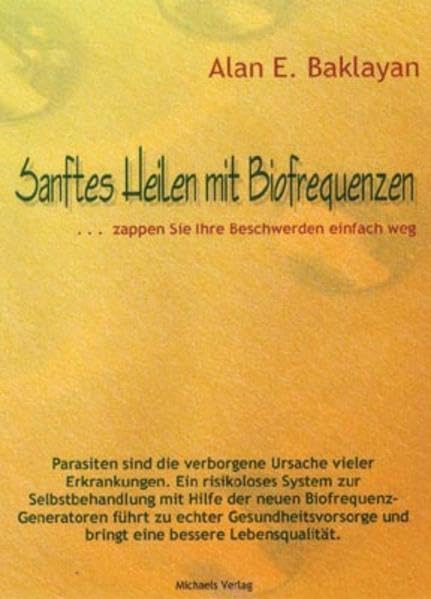 Sanftes Heilen mit Biofrequenzen: ... zappen Sie Ihre Beschwerden einfach weg Health, Nutrition & Fitness