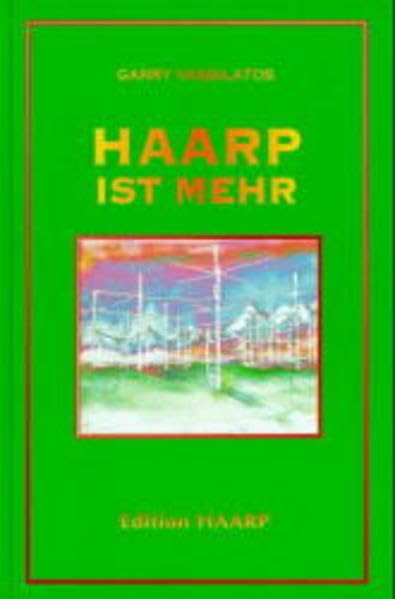 HAARP ist mehr (Edition HAARP) Religion & Esotericism