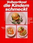 Vollwertkost die Kindern schmeckt Health, Nutrition & Fitness