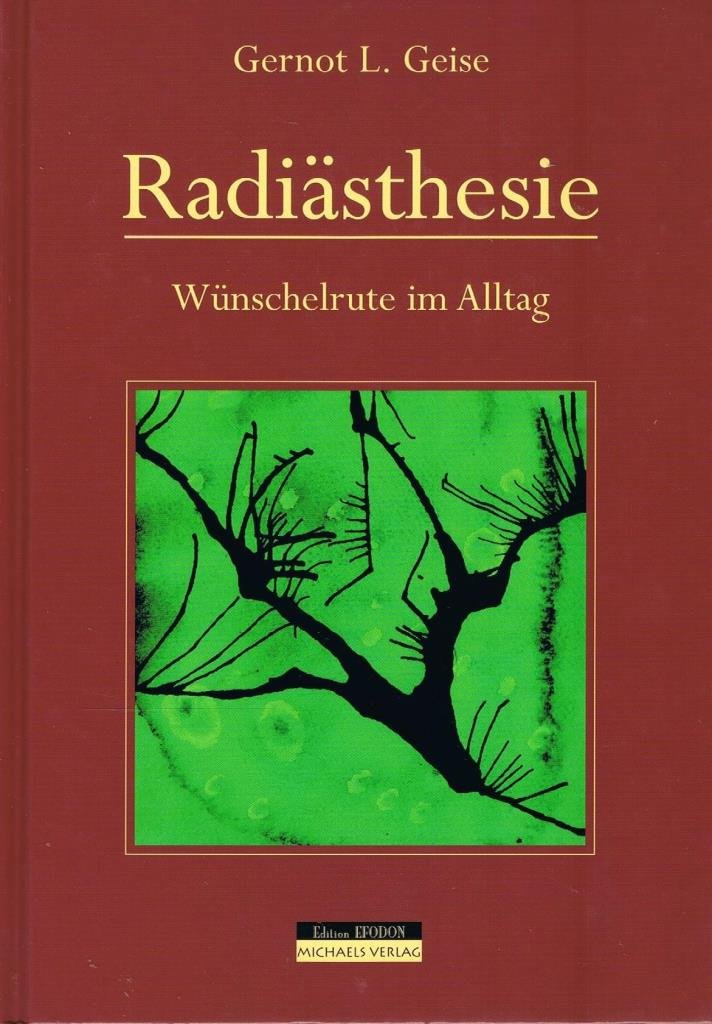 Radiästhesie: Wünschelrute im Alltag Religion & Esotericism