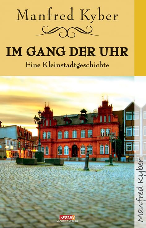im Gang der Uhr: Eine Kleinstadtgeschichte Contemporary literature