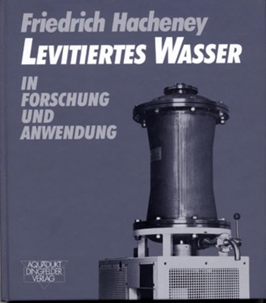 Levitiertes Wasser in Forschung und Anwendung Natural Sciences