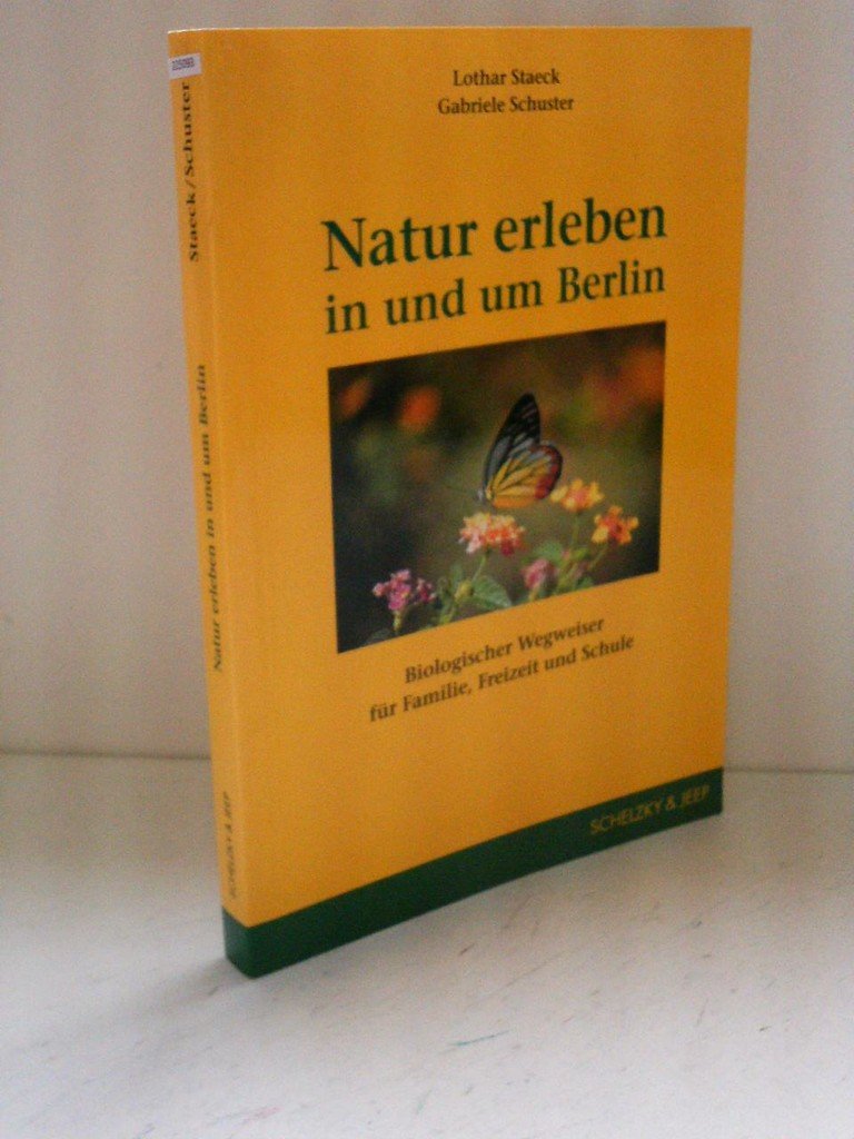 Natur erleben in und um Berlin: Biologischer Wegweiser für Familie, Freizeit und Schule Travel