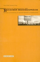 Buckower Mediengespräche 3. Gedanken zur Entwicklung von regionalen Bildstellen und Medienzentren Books