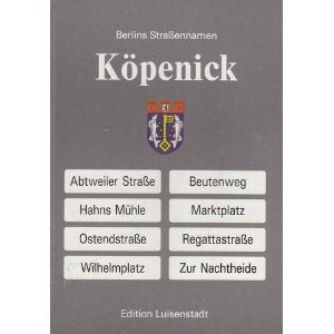 Wegweiser zu Berlins Straßennamen - Köpenick Books