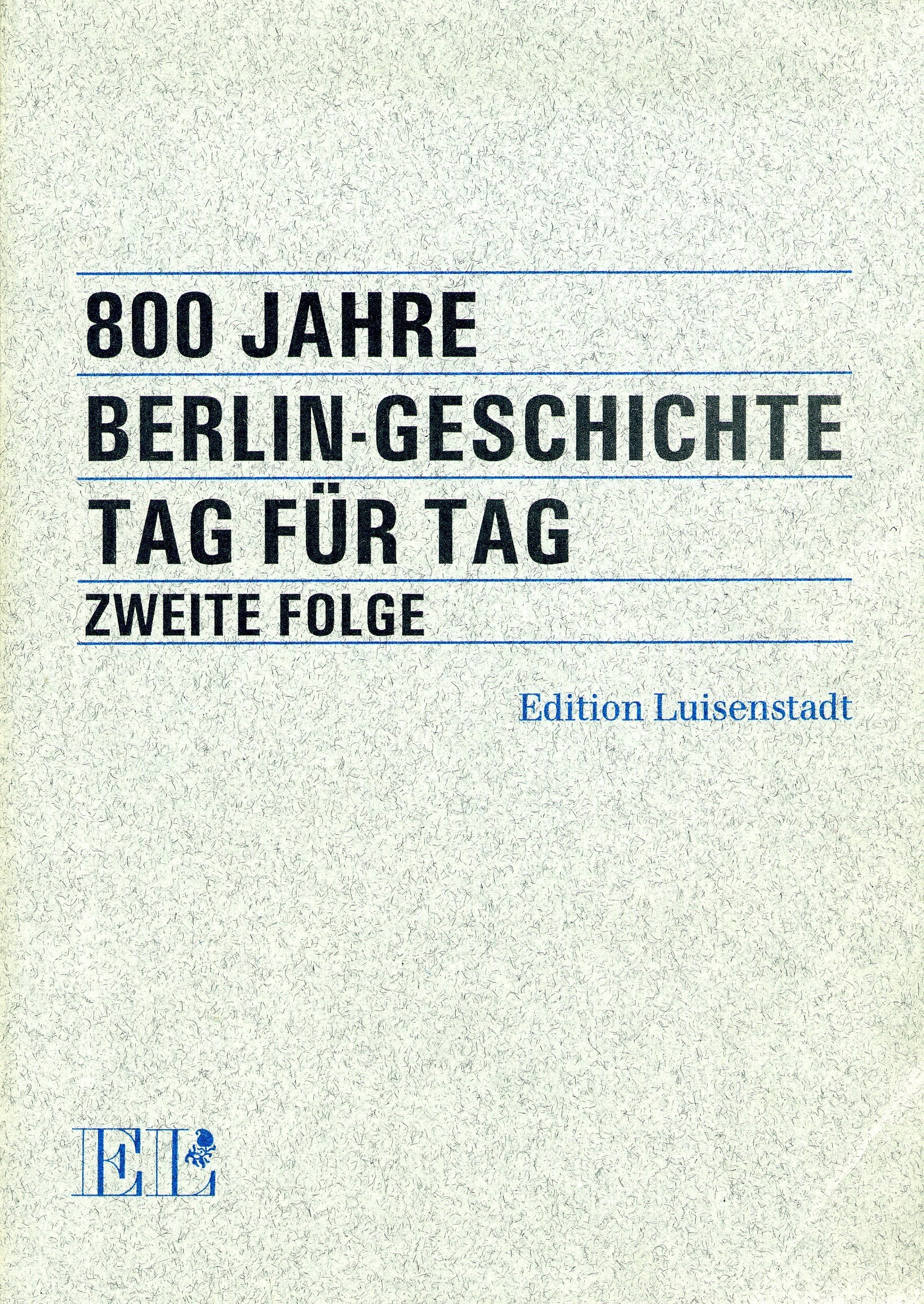 800 Jahre Berlin-geschichte Tag für Tag Zweite Folge Books