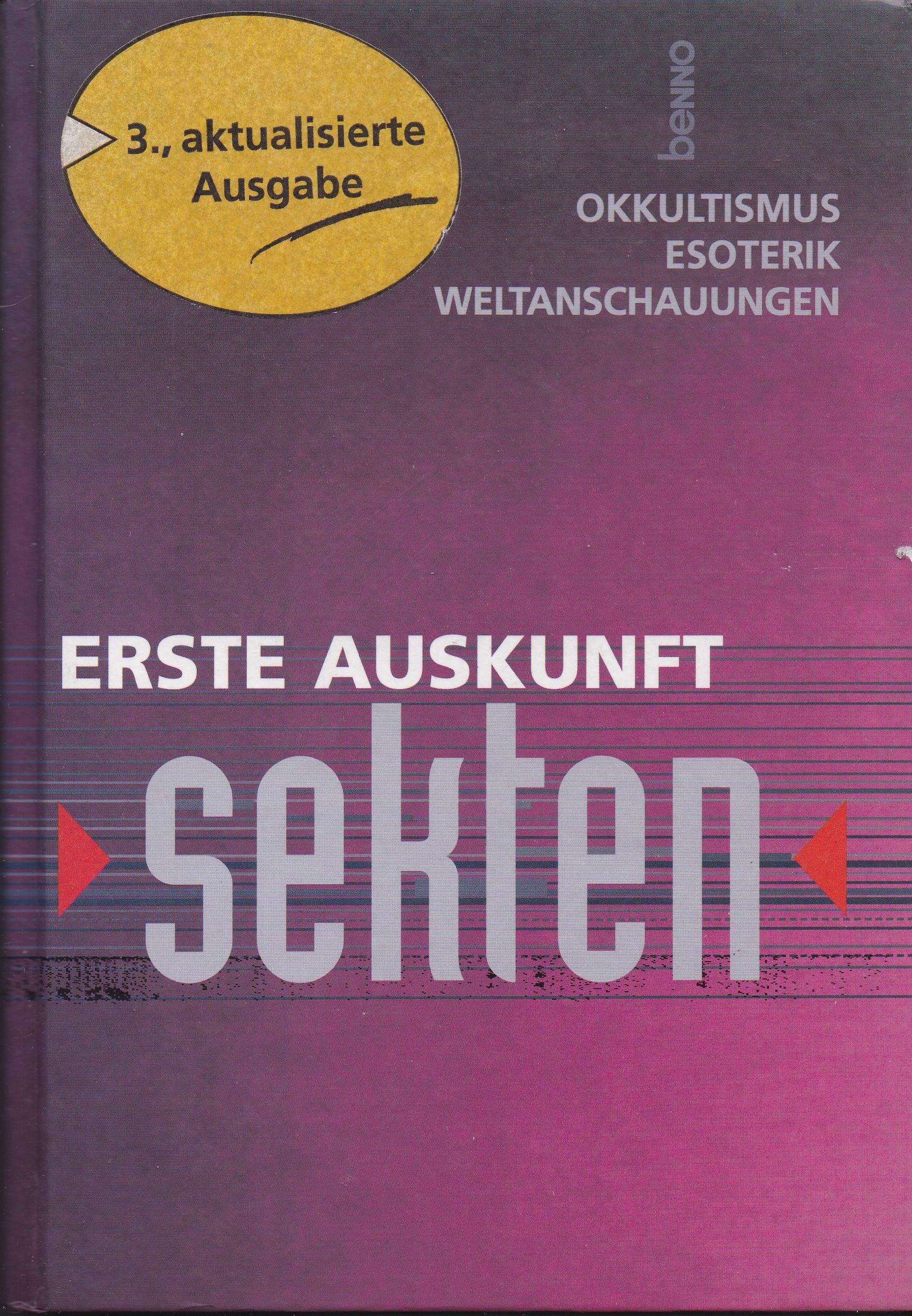 Erste Auskunft ' Sekten'. Okkultismus, Esoterik, Neue Religiosität Religion & Esotericism