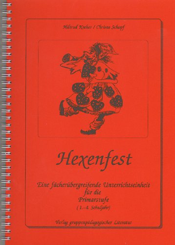 Hexenfest: Eine fächerübergreifende Unterrichtseinheit für die Primarstufe book