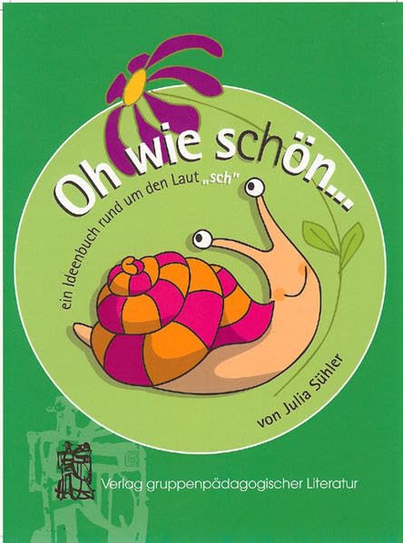 Oh, wie s(ch)ön…: Eine Ideensammlung rund um den Laut /sch/ Medicine