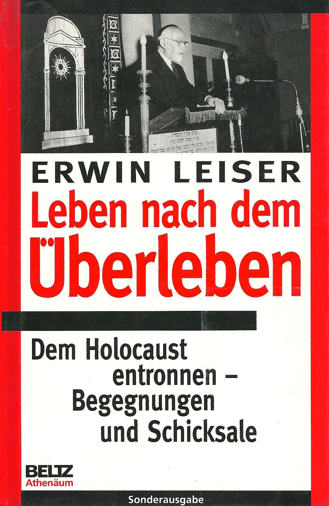Leben nach dem Überleben: Dem Holocaust entronnen. Begegnungen und Schicksale German history