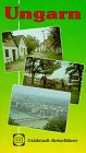 Ungarn. Goldstadt- Reiseführer. Budapest, Plattensee, Rundreisen durch Ungarn. Travel