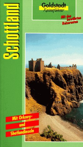 Goldstadt Reiseführer, Bd.59, Schottland: Geschichte und Landeskunde, 9 Reiserouten durch Schottland mit Hotelvorschlägen an den Strecken, Ortsbeschreibungen, Reiseinformationen Travel Books