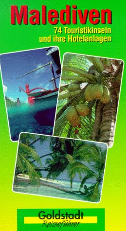 Malediven: Geschichte, Tier- und Pflanzenwelt, Unterwasserfauna, Tauchen, Inselbeschreibungen: Geschichte, Tierwelt und Pflanzenwelt, Unterwasserfauna, Tauchen, Inselbeschreibungen Travel Books