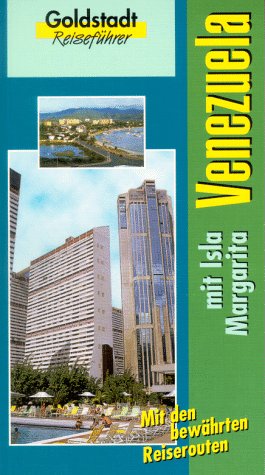 Venezuela: Mit Isla Margarita: Mit Isla Margarita. Land und Leute, Kunst und Kultur, Ortsbeschreibungen, Reiserouten Travel Books