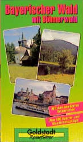 Bayerischer Wald: Städte, Orte und Strecken. Donautal, Regensburg, Passau. Landschaftsbeschreibungen (Goldstadt-Reiseführer) Leisure, Home & Garden