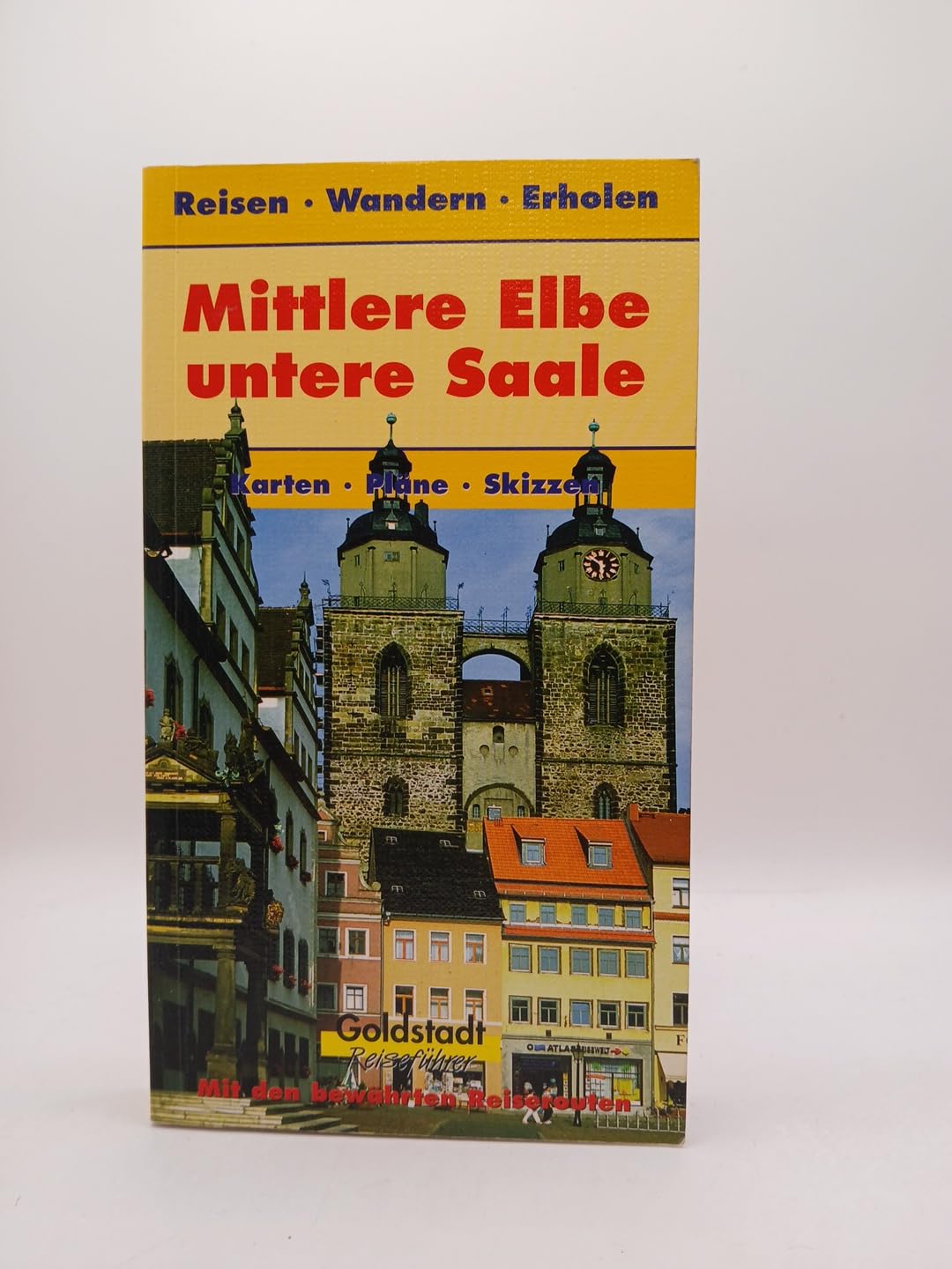 Mittlere Elbe. Untere Saale. Goldstadt-Reiseführer Leisure, Home & Garden