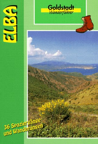 Elba: 36 Spaziergänge und Wanderungen Travel