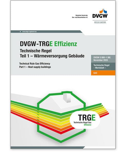 DVGW-TRGE Effizienz (G800-1): Technische Regel Teil 1 Wärmeversorgung Gebäude book