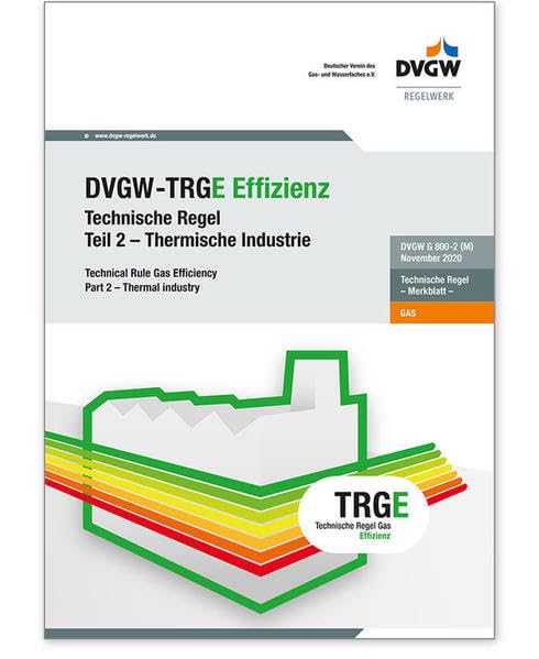 DVGW-TRGE Effizienz (G800-2): Technische Regel Teil 2 Thermische Industrie Law