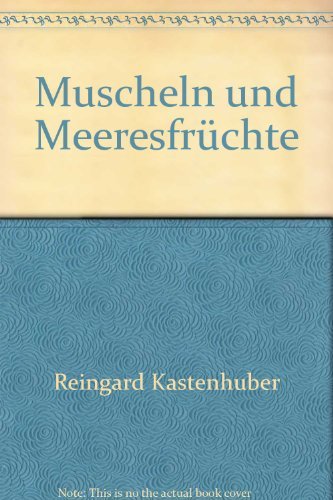 Muscheln + Meeresfrüchte Cooking & Enjoying