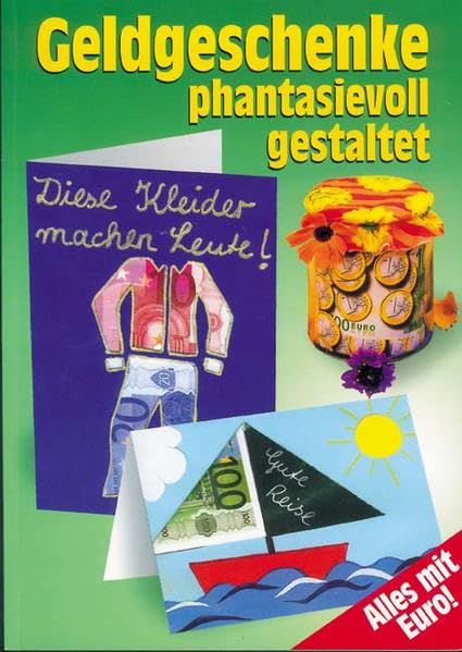 Geldgeschenke phantasievoll gestalten Hobbies & Crafts