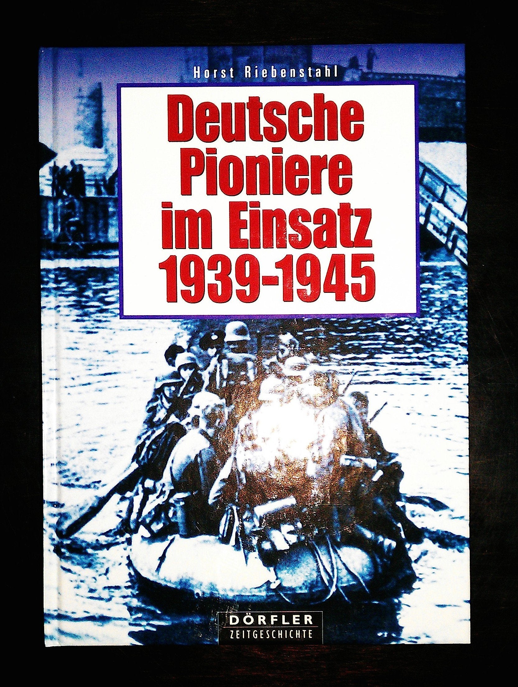 Deutsche Pioniere im Einsatz 1939 - 1945. book