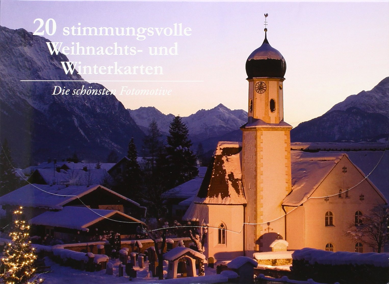 20 stimmungsvolle Weihnachts- und Winterkarten: Die schönsten Fotomotive Books
