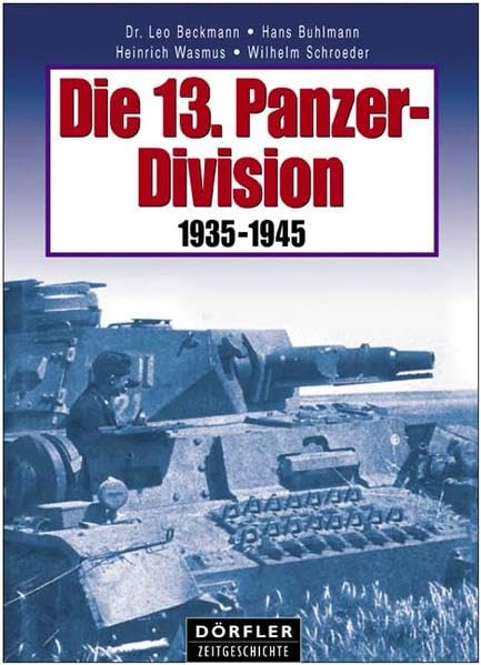 Die 13. Panzer-Division 1935 - 1945 German history