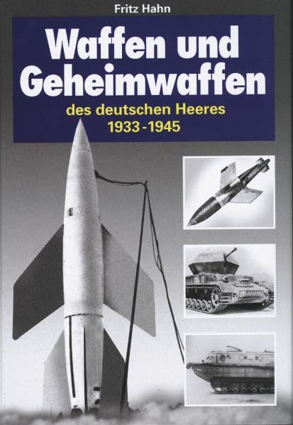 Waffen und Geheimwaffen des Deutschen Heeres Business & Technology