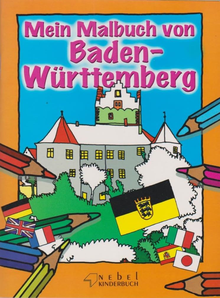 Mein Malbuch von Baden-Württemberg: Dt. /Engl. /Franz. /Ital. /Span. /Jap.: Bildunterschriften dtsch.-engl.-französ.-italien.-span.-japan. Children's books