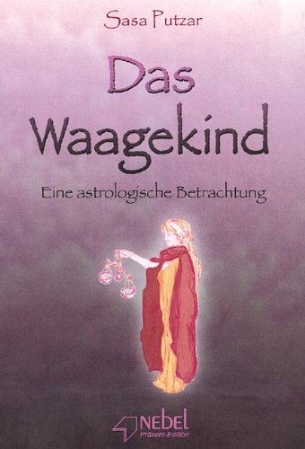 Das Waagekind: Eine astrologische Betrachtung Books